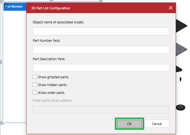 The OK button in the 3D Part List Configuration pop-up dialog