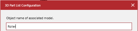The Object name of associated model field in the 3D Part List Configuration pop-up dialog