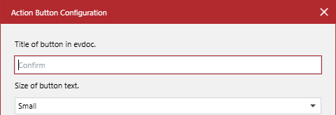 The Title of button in evdoc field in the Action Button Configuration pop-up dialog
