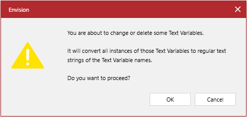 A pop-up dialog notifying on auto conversion of the values of the deleted text variables to text in text objects