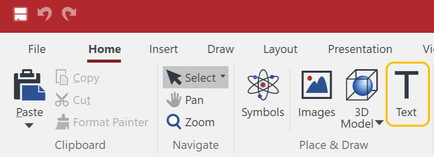 Text tool in the Place and Draw panel on the Home tab of the Ribbon