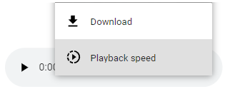 Playback speed Command from the More Options Menu in the Audio Player Embedded in the Viewer
