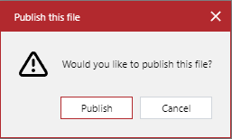Publish this file Pop-up Dialog
